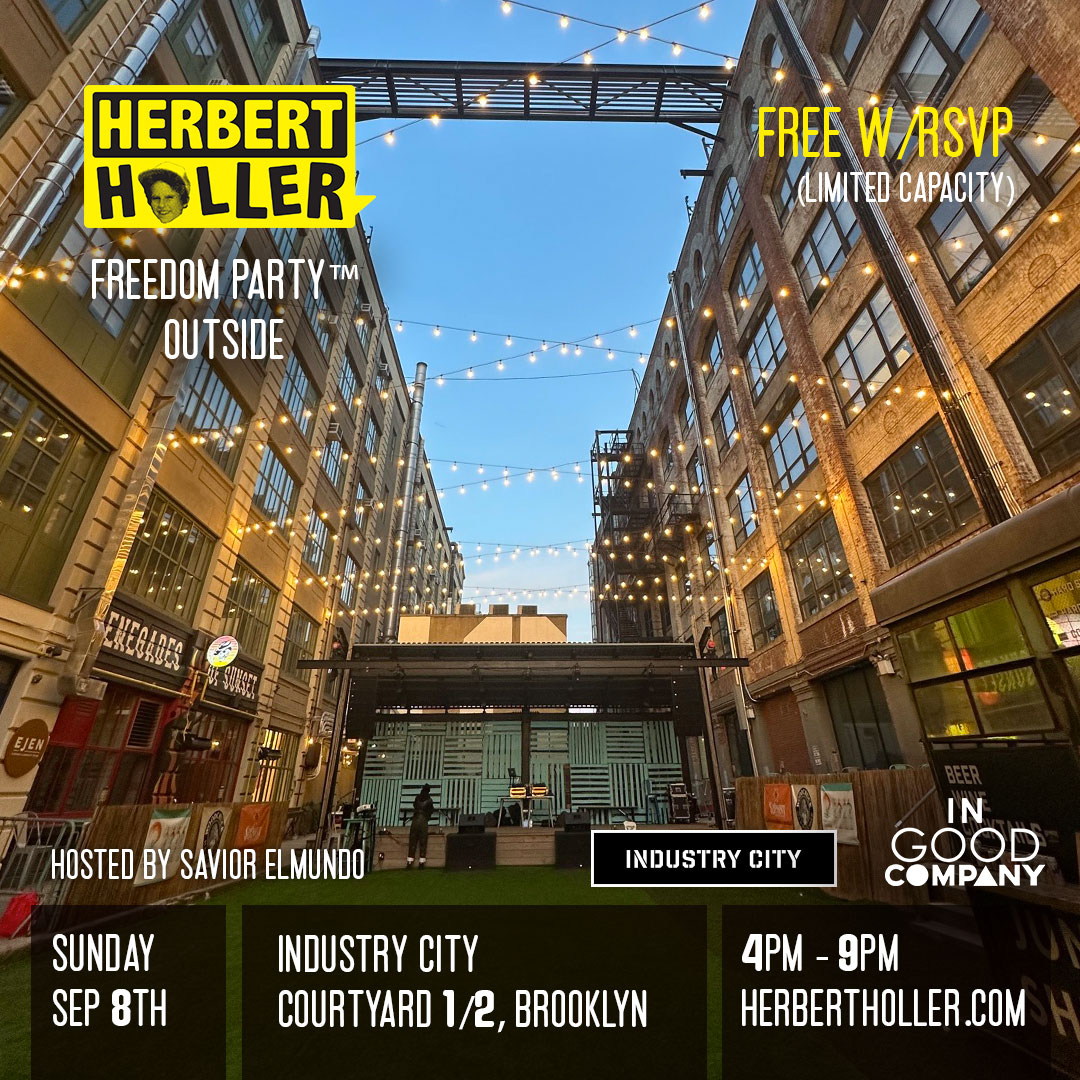 Herbert Holler’s Freedom Party® Outside NYC Sep 8th!