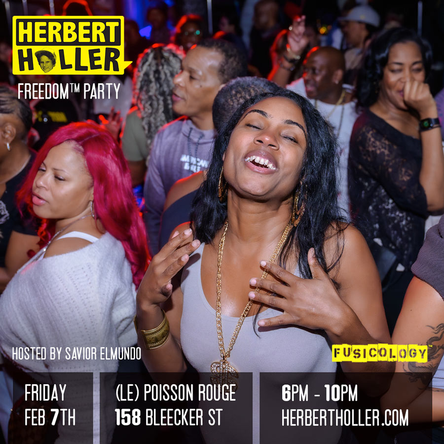 Herbert Holler’s Freedom™ Party NYC Feb 7th!